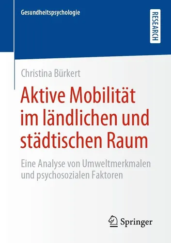 Springer Aktive Mobilität - Fachbuch von Christina Bürkert - Fachbuch über aktive Mobilität in ländlichen und städtischen Räumen, ideal für Studierende und Fachleute im Bereich Verkehr und Stadtplanung.