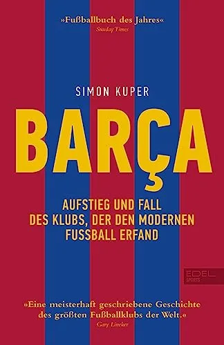 BARCA: Aufstieg und Fall des FC Barcelona, Sunday Times Fußballbuch des Jahres - Sport Allgemein, fesselnde Geschichte über den Klub, der den modernen Fußball prägte und die Höhen und Tiefen seiner Erfolgsgeschichte.