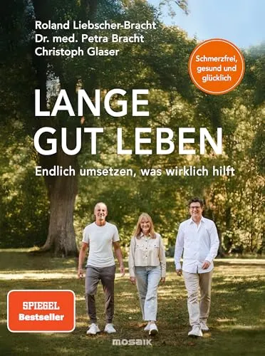 Lange gut leben von Petra Bracht - Buch über Gesundheit und Ernährung, 480 Seiten voller Tipps für ein schmerzfreies, gesundes und glückliches Leben. Ideal für alle, die aktiv älter werden möchten.