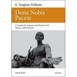 Dona Nobis Pacem: Vocal Score für Soprano und Baritone - Klassik, beeindruckende Kantate für Soli, Chor und Orchester, ideal für Aufführungen und Chöre.