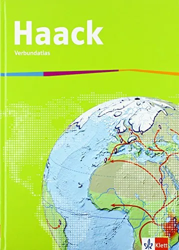 Haack Verbundatlas. Allgemeine Ausgabe Sekundarstufe I: Atlas Klasse 5-10 - Lehrreicher Atlas für Schüler der Klassen 5-10, ideal zur Unterstützung des Geografieunterrichts und zur Förderung des räumlichen Denkens.