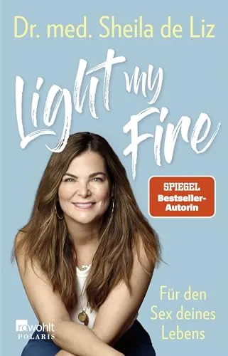 Light my Fire: Für den Sex deines Lebens