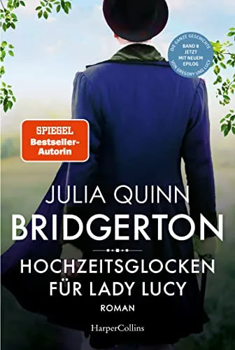 Bridgerton - Hochzeitsglocken für Lady Lucy: Band 8 | Von der mehrfachen SPIEGEL-Bestsellerautorin | Die Vorlage zur NETFLIX-Welterfolgsserie »Bridgerton«