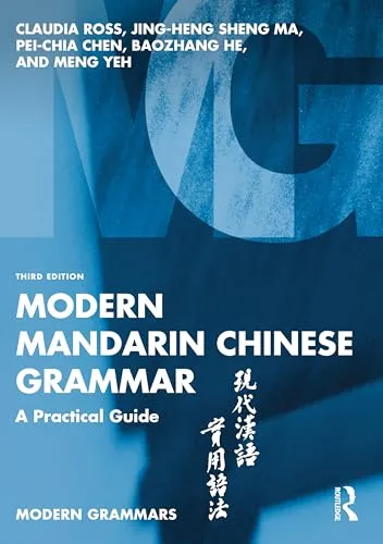 Modern Mandarin Chinese Grammar: Praktischer Leitfaden für Linguistik - Fachbuch über moderne Mandarin-Grammatik, ideal für Sprachstudierende und Lehrende, bietet praxisnahe Beispiele und klare Erklärungen.
