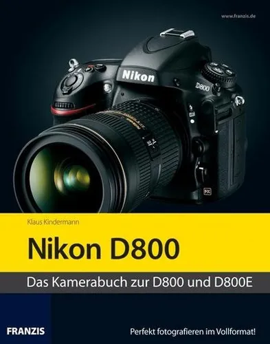 Profibuch Nikon D800/D800E Klaus Kindermann