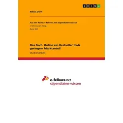 Das Buch. Online ein Bestseller trotz geringem Marktanteil von Niklas Dorn / GRIN Verlag / Taschenbuch