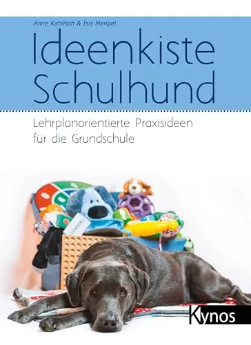 Ideenkiste Schulhund: Lehrplanorientierte Praxisideen für die Grundschule - Hundeerziehung & -pflege: Praktische, lehrplanorientierte Ideen zur Integration von Schulhunden in den Unterricht für ein motivierendes Lernumfeld.