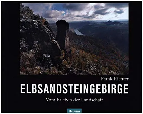 Elbsandsteingebirge: Vom Erleben der Landschaft - Freizeitbuch über das Elbsandsteingebirge, ideal für Naturliebhaber und Wanderfreunde, mit atemberaubenden Landschaftsbildern und Tipps für Erlebnisse in der Natur.