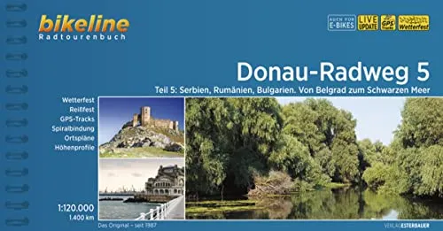 Donauradweg / Donau-Radweg 5: Teil 5: Serbien, Rumänien, Bulgarien - Von Belgrad zum Schwarzen Meer, 1 :120.000, 1.400 km, wetterfest/reißfest, GPS-Tracks Download, LiveUpdate
