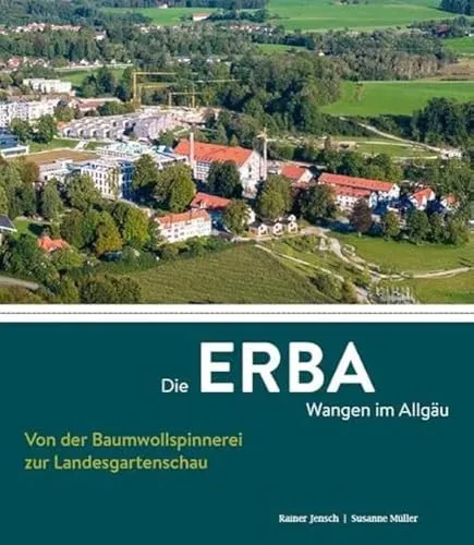 Die ERBA Wangen im Allgäu – Garten- & Landschaftsarchitektur - Entdecken Sie die faszinierende Geschichte von der Baumwollspinnerei zur Landesgartenschau in Wangen im Allgäu – ein Meisterwerk der Landschaftsgestaltung.