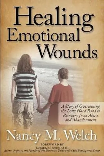 Nancy M. Welch Healing Emotional Wounds (Taschenbuch)