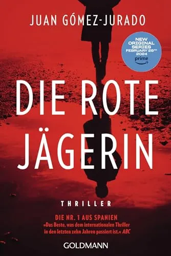 Die rote Jägerin: Thriller - Das Buch zur Amazon-Prime-Serie REINA ROJA (Die rote Königin, Band 1)