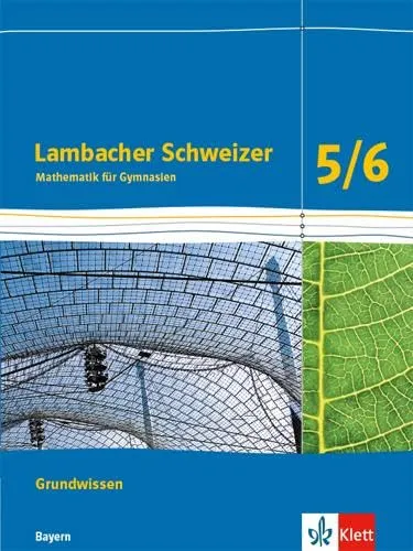 Lambacher Schweizer Mathematik Grundwissen 5/6. Ausgabe Bayern: Arbeitsheft zum Nachschlagen Klassen 5/6 (Lambacher Schweizer. Ausgabe für Bayern ab 2017)