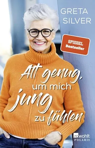 Alt genug, um mich jung zu fühlen - Rowohlt Taschenbuch - Inspirierendes Buch über das Gefühl der Jugend, ideal für alle, die das Leben in vollen Zügen genießen möchten.