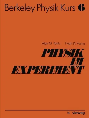 Physik im Experiment von Alan M. Portis - Taschenbuch über Physikexperimente, ideal für Studierende und Lehrende, bietet praxisnahe Ansätze zur Vertiefung der Physik.