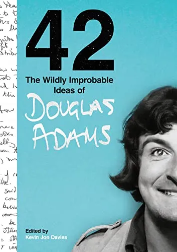 42: The Wildly Improbable Ideas of Douglas Adams - Tagebücher & Memoiren, ein humorvoller Einblick in die kreativen Gedanken des Kultautors Douglas Adams.