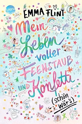 Mein Leben voller Feenstaub und Konfetti (schön wär’s!): Kinderbuch ab 10 Jahre