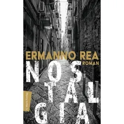 Nostalgia: Roman über Schmerz und Freundschaft - Dramatik - Italienische Literatur, fesselnde Erzählung über die Rückkehr und die Herausforderungen der Vergangenheit.