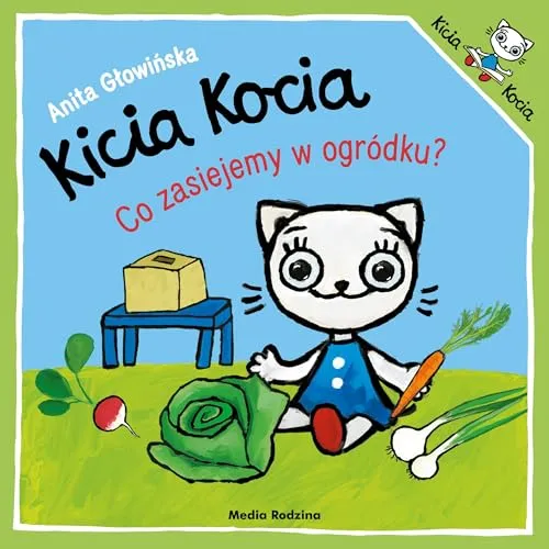 Kicia Kocia. Co zasiejemy w ogródku?