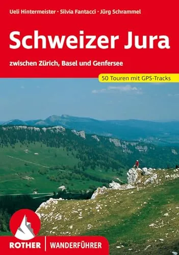 Schweizer Jura: zwischen Zürich, Basel und Genfer See. 50 Touren mit GPS-Tracks (Rother Wanderführer)
