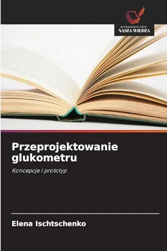 Przeprojektowanie glukometru: Koncepcje i prototyp