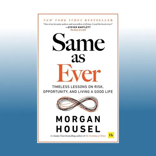 Same as Ever | Morgan Housel