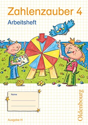 Zahlenzauber - Mathematik für Grundschulen - Ausgabe H für Nordrhein-Westfalen, Niedersachsen, Hamburg, Bremen und Schleswig-Holstein - 2010 - 4. ... und Schleswig-Holstein - 2010, 4. Schuljahr)