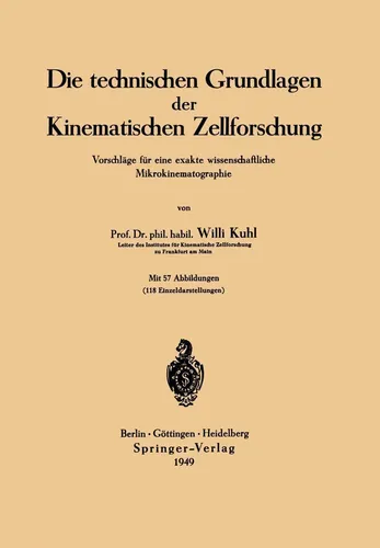 Die technischen Grundlagen der Kinematischen Zellforschung von Willi Kuhl / Springer Berlin Heidelberg / Taschenbuch
