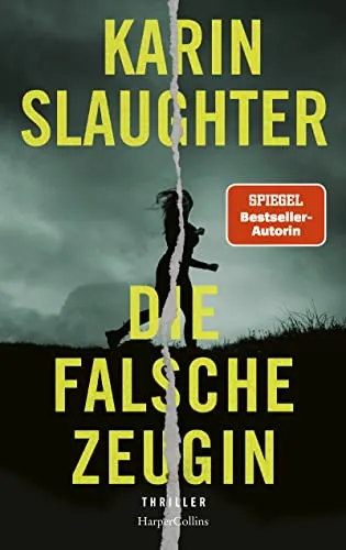 Die falsche Zeugin: Thriller von der SPIEGEL-Bestsellerautorin - Unterhaltungsliteratur mit packender Handlung – Anwältin Leigh kämpft gegen persönliche und globale Herausforderungen in ihrem neuesten Roman.