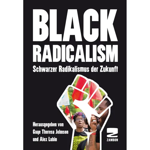 Zambon Black Radicalism (Alex Lubin, Gaye Theresa Johnson, 2021) (41271103)