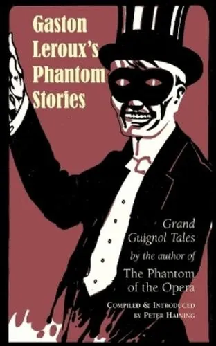 Peter Haining Gaston Leroux's Phantom Stories (Taschenbuch)