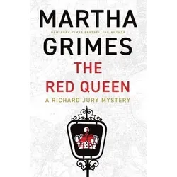 Martha Grimes The Red Queen - Richard Jury Mysteries - Fesselnder Krimi von Martha Grimes, ideal für Mystery-Fans. Entdecken Sie den 26. Band der Richard Jury Reihe!