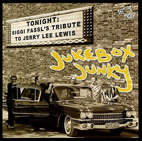 SIGGI FASSL'S Tribute to Jerry Lee Lewis - Jukebox Junky