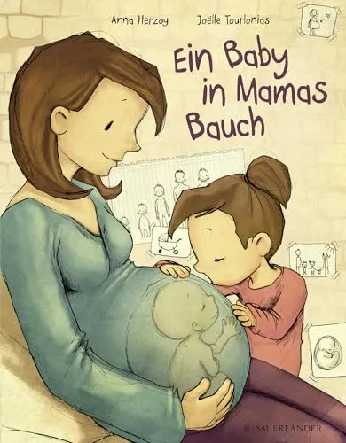 Ein Baby in Mamas Bauch: Aufklärungsbuch für Kinder - Geburten Allgemeines, mit verständlichen Texten und stimmungsvollen Bildern für Kinder ab 6 Jahren, ideal für die frühzeitige Aufklärung über das Thema Schwangerschaft.