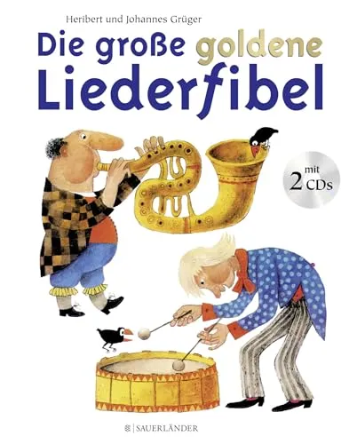 Die große goldene Liederfibel - Buch und Doppel-CD, perfekte Einführung in die Welt der Musik für Kinder