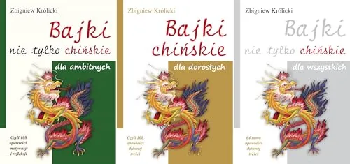 Bajki nie tylko chińskie dla ambitnych: Czyli 108 opowieści, motywacji i refleksji