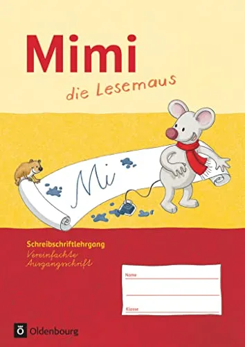 Mimi, die Lesemaus - Fibel für den Erstleseunterricht - Ausgabe F (Bayern, Baden-Württemberg, Rheinland-Pfalz und Hessen): Schreibschriftlehrgang in ... Rheinland-Pfalz und Hessen))