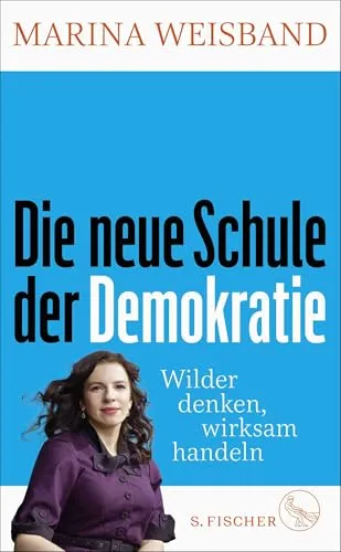 Die neue Schule der Demokratie: Wilder denken, wirksam handeln - Soziologie-Referenz, inspirierendes Werk zur Förderung aktiver Bürgerbeteiligung und innovativer Denkansätze in der Demokratie.