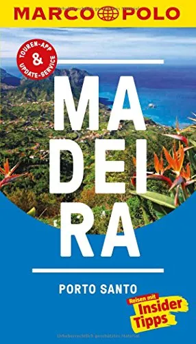 MARCO POLO Reiseführer Madeira, Porto Santo: Reisen mit Insider-Tipps. Inkl. kostenloser Touren-App und Event&News