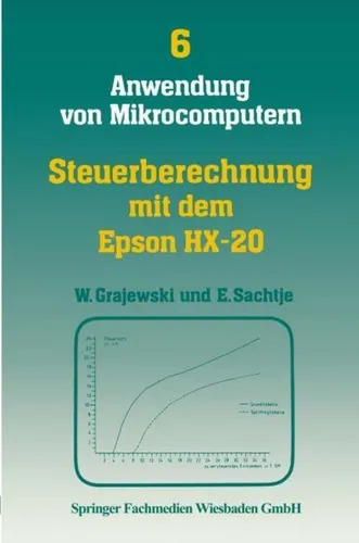 Epson HX-20: Steuerberechnung für Mikrocomputer - Entdecken Sie die Welt der Mikrocomputer mit diesem praxisnahen Buch. Ideal für alle, die ihre Steuerberechnung effizienter gestalten möchten.