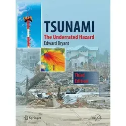 Tsunami The Underrated Hazard - Belletristik über die umfassende und aktuelle Behandlung von Tsunamis, leicht verständlich für Laien und dennoch wissenschaftlich fundiert.