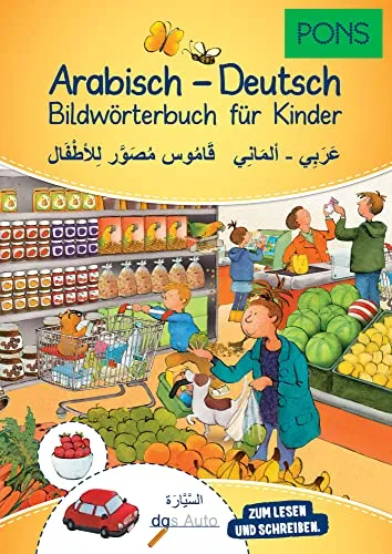 PONS Bildwörterbuch für Kinder Arabisch-Deutsch: Zum Lesen und Schreiben