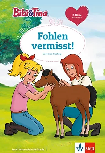 Bibi & Tina Fohlen vermisst!: Erstlesen 2. Klasse, ab 7 Jahren (Bibi und Tina)