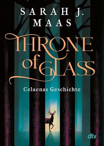 Throne of Glass – Celaenas Geschichte: Roman (Die Throne of Glass-Reihe, Band 0)