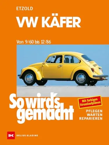 VW Käfer 9/60-12/86: So wird's gemacht - Band 16 - Umfassendes Handbuch für VW Käfer 9/60-12/86, ideal für DIY-Enthusiasten und Restauratoren, bietet Schritt-für-Schritt-Anleitungen.