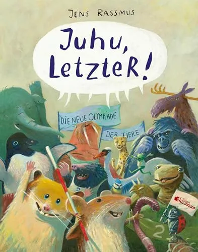 Juhu, LetzteR!: Die neue Olympiade der Tiere - Ein spannendes Kinderbuch über tierische Wettkämpfe und Freundschaft. Ideal für kleine Abenteurer und Tierliebhaber!