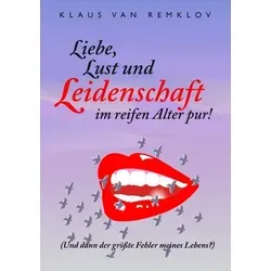 Liebe, Lust und Leidenschaft im reifen Alter pur! - Belletristik über eine aufregende Liebesgeschichte voller Erotik und Emotionen, die im reifen Alter neue Höhen erreicht und gleichzeitig mit dramatischen Wendungen konfrontiert wird.