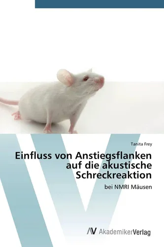 Tanita Frey | Einfluss von Anstiegsflanken auf die akustische Schreckreaktion