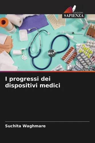 I progressi dei dispositivi medici Suchita Waghmare