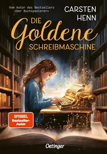 Die Goldene Schreibmaschine: Abenteuerroman von Carsten Henn - Unterhaltungsliteratur für Kinder ab 10 Jahren, der die Kraft der Literatur und die Magie der Worte auf spannende Weise vermittelt.